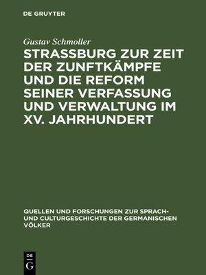 cover image of Strassburg zur Zeit der Zunftkämpfe und die Reform seiner Verfassung und Verwaltung im XV. Jahrhundert